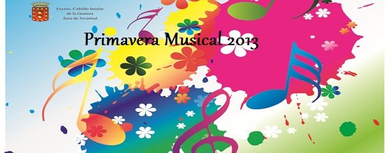 &#39;Primavera Musical 2013&#39; en todos los municipios